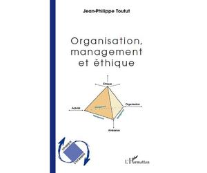 Organisation, management et éthique - Jean-Philippe Toutut - L'harmattan - broché - Etude