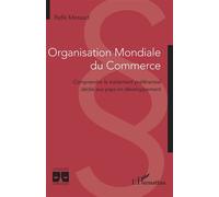 Organisation Mondiale Du Commerce - Comprendre Le Traitement Préférentiel Dédié Aux Pays En Développement