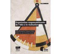 Organisation responsabilisante : de l'idée à la réalisation - François Pellerin - Presses Des Mines - broché - Guide