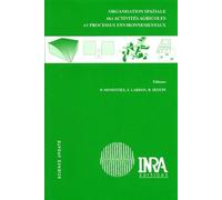 Organisation spatiale des activités agricoles et processus environnementaux - PASCAL MONESTIEZ - Inra - broché - Etude