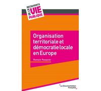Organisation territoriale et démocratie locale en Europe - Romain Pasquier - Documentation Francaise - broché - Etude