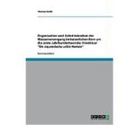 Organisation und Administration der Wasserversorgung im kaiserlichen Rom um die erste Jahrhundertwende: Frontinus' "De aquaeductu urbis Romae" Diehl, Thomas (Auteur)