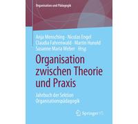 Organisation Zwischen Theorie Und Praxis