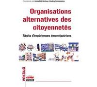 Organisations alternatives des citoyennetés: Récits d'expériences émancipatrices