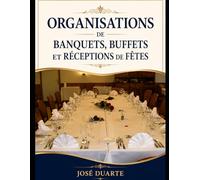 Organisations de banquets: buffets et réceptions de fêtes