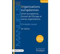 Organisations européennes - Union européenne, Conseil de l'Europe et autres organisations Christophe Lescot (Auteur), François Fourment (Collection dirigée par)