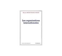 Organisations internationales (les) - DIEZ DE VELASCO VALL - Economica - broché - Etude