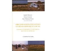Organisations paysannes et développement local Leçons à partir du cas du Delta du fleuve Sénégal - Sidi Mohamed Seck - L'harmattan - broché - Etude