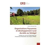 Organisations Paysannes et développement rural durable au Sénégal - Aly Ben Abdoulaye Hann - Universitaires Europeennes - broché - Essai