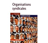 Organisations syndicales: Aspects juridiques, fiscaux, sociaux et comptables