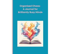 Organised Chaos: A notebook for busy ADHD minds