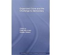 Organised Crime and the Challenge to Democracy Felia Allum (Auteur)