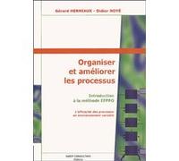 Organiser Et Améliorer Les Processus - Introduction À La Méthode Efpro, L'efficacité Des Processus En Environnement Variable