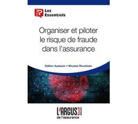 Organiser et piloter le risque de fraude dans l'assurance - Odilon Audouin - Argus De L'assurance - broché - Livre