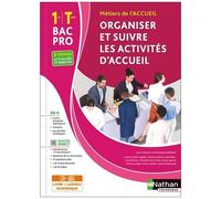 Organiser et suivre les activités d'accueil - 1re/Terminale Bac Pro Métiers de l'Accueil