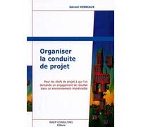 Gérard Herniaux – Organiser la conduite de projet – Pour les chefs de projet – Broché