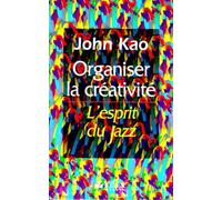 Organiser la créativité : L'Esprit du jazz