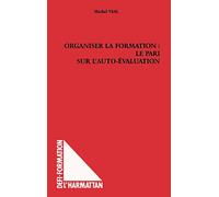 Organiser la formation le pari sur l'auto-évaluation