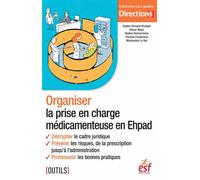 Organiser la prise en charge médicamenteuse en Ehpad - Sophie Armand - Esf Legislative - broché - Guide