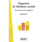 Organiser la resistance sociale - Fred Poché - Chronique Sociale - broché - Essai