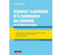 Organiser l'exploitation et la maintenance des bâtiments en 40 fiches pratiques La maintenance dans une perspective de développement durable - Bertrand Santaguiliana - Le Moniteur - broché - Beau livr
