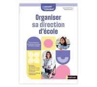 Anaïs Proy et Valérian Florentin – Organiser sa direction d'école – Enseigner au quotidien – Broché