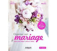 Organiser son mariage: Astuces petit budget. Adresses inédites.