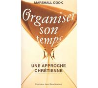 Organiser son temps: Une approche chrétienne