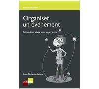 Organiser Un Événement - Une Expérience À Vivre