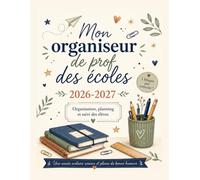 Organiseur des professeurs des ecoles 2026-2027: Planifier • enseigner • accompagner • respirer