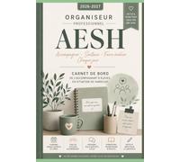 Organiseur professionnel AESH: Edition 2026-2027-Carnet de bord de l'accompagnant d'élèves en situation de handicap | Planning annuel • Emploi du ... élèves • Réunions • ESS • Formations • Notes