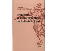 Organisme Et Corps Organique De Leibniz À Kant