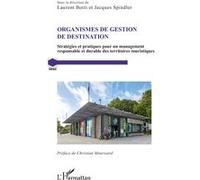 Organismes de gestion de destination Laurent Botti (Auteur), Jacques Spindler (Auteur)
