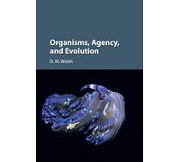 Organisms, Agency, and Evolution