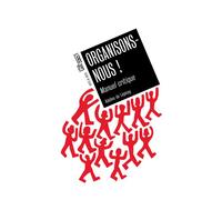 Organisons-nous - Manuel critique - Adeline De Lépinay - Hors D'atteinte - broché - Essai