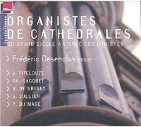 Organistes De Cathédrale Du Grand Siècle À L'orée Des Lumières