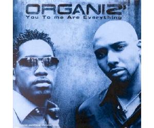 Organiz' - You to Me are Everything