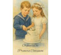 Organiza tu Primera Comunión: Planificador para padres y familiares