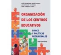 Organización De Los Centros Educativos - José Luis Bernal Agudo, Jacobo Cano Escoriaza, Juan Lorenzo Lacruz José Luis Bernal Agudo, Jacobo Cano Escoriaza, Juan Lorenzo Lacruz (Auteur)