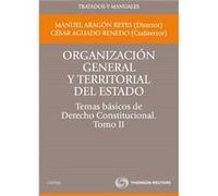 Organización General Y Territorial Del Estado.Temas Básicos De Derecho Constitucional. Tomo Ii [Livre en VO] Aguado Renedo Manuel Aragon Reyes, Cesar (Auteur)