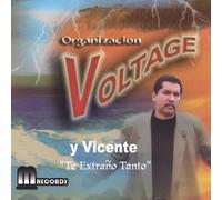 Organizacion Voltage y Vicente - Te Extrano Tanto