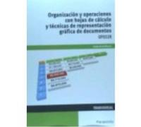 Organización Y Operaciones Con Hojas De Cálculo Y Técnicas De Representación Gráfica De Documentos. Certificados De Profesionalidad. Asistencia Documental Y De Gestión En Despachos Y Oficinas - Alcón 