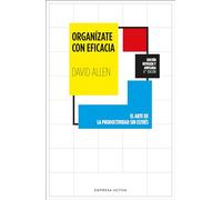 Organízate con eficacia / Getting Things Done: El Arte De La Productividad Sin Estres