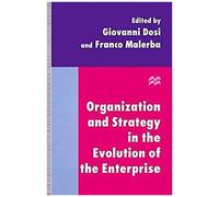 Organization And Strategy In The Evolution Of The Enterprise