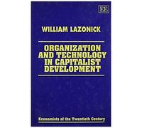 Organization And Technology In Capitalist Development