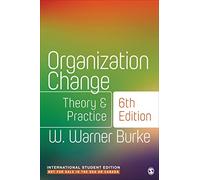 Organization Change - International Student Edition: Theory and Practice