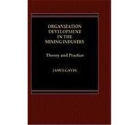 Organization Development in the Mining Industry James Gavin (Auteur)