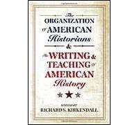 Organization Of American Historians And The Writing And The Organization Of American Historians And The Writing And Teaching Of American History Teach