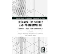 Organization Studies and Posthumanism