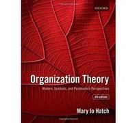 Organization Theory: Modern, Symbolic, and Postmodern Perspectives - [Version Originale] Inconnu (Auteur)